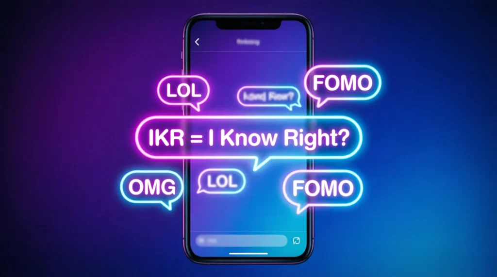 What Does IKR Mean?