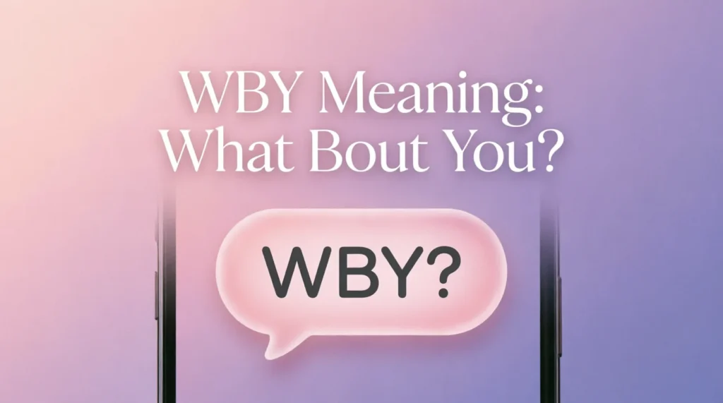 What Does WBY Mean?