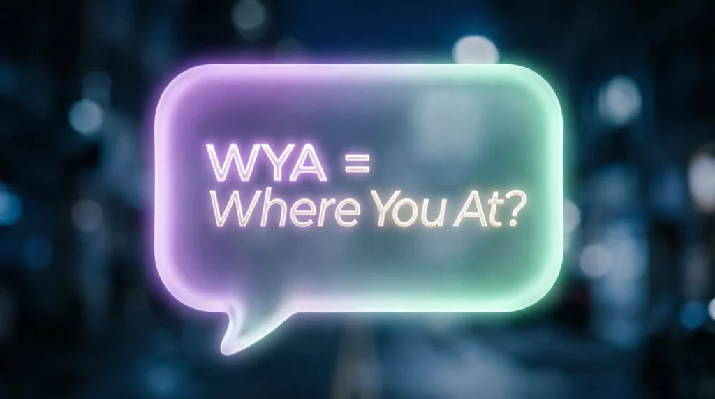 What Does WYA Mean in Chat?