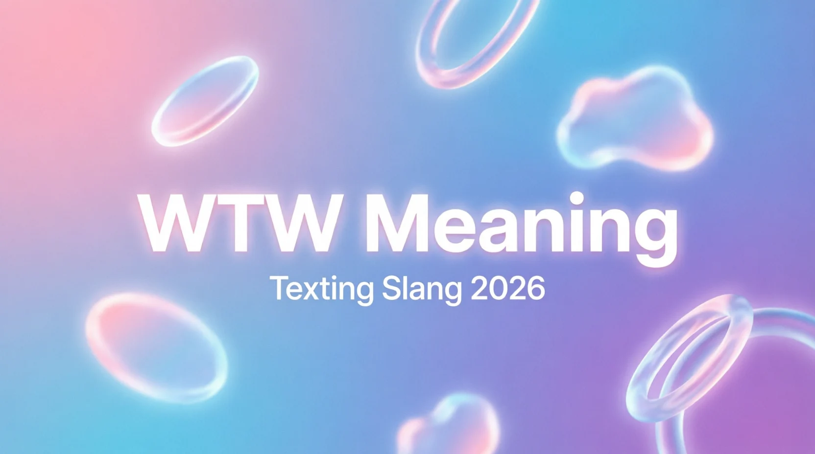 what does wtw mean in texting